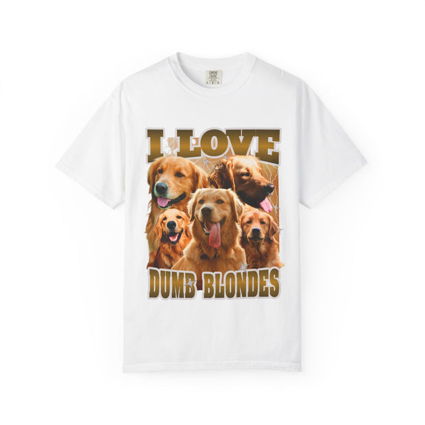 I LOVE DUMB BLONDES – PERSONALIZED PET PHOTO T-SHIRT