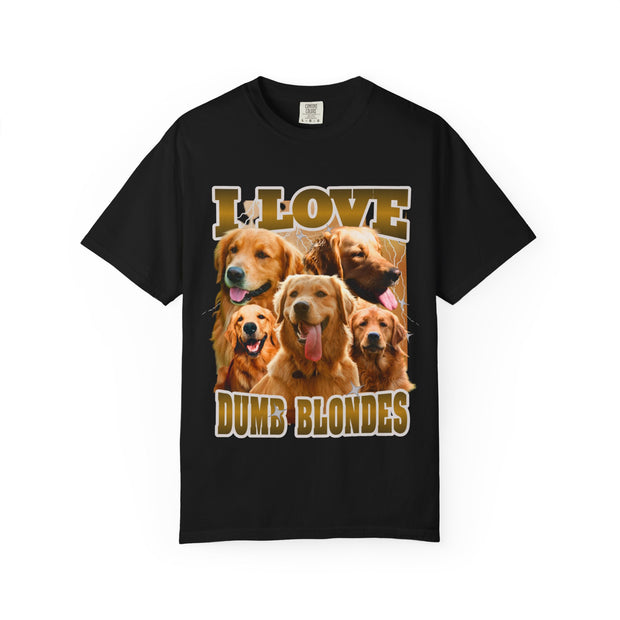 I LOVE DUMB BLONDES – PERSONALIZED PET PHOTO T-SHIRT